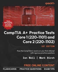 Abbildung von: CompTIA A+ Practice Tests Core 1 (220-1101) and Core 2 (220-1102) - Packt Publishing