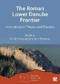 Cover: The Roman Lower Danube Frontier - Archaeopress