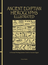 Abbildung von: Ancient Egyptian Hieroglyphs Illustrated - Amber Books