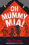 Cover: Oh Mummy Mia! (ebook) - Chicken House Ltd