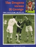 Cover: The Dragons versus St George - London League Publications Ltd