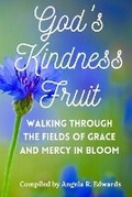 Cover: God's Kindness Fruit - Pearly Gates Publishing LLC