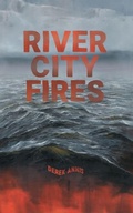 Cover: River City Fires - Driftwood Press