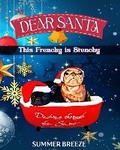 Cover: Dear Santa This Frenchy is Stenchy - Authors Book Avenue