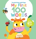 Cover: My First 100 Words Touch & Feel with Flaps - Farm - LITTLE GENIUS BOOKS