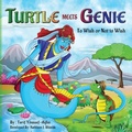 Cover: Turtle meets Genie, To Wish or Not To Wish - Erin Go Bragh Publishing