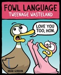 Cover: Fowl Language: Tweenage Wasteland - Rocketship Entertainment
