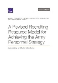 Enlarge image Cover: A Revised Recruiting Resource Model for Achieving the Army Personnel Strategy - RAND Corporation