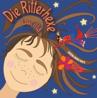 Abbildung von: Die Ritterhexe Lucilla - Buchschmiede von Dataform Media GmbH