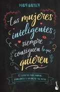 Cover: Las Mujeres Inteligentes Siempre Consiguen Lo Que Quieren - Planeta Publishing