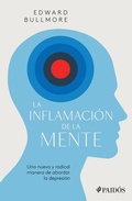 Cover: La Inflamacion de la Mente - Editorial Planeta Mexicana S.A. de C.V.