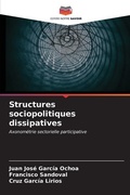Cover: Structures sociopolitiques dissipatives - Editions Notre Savoir