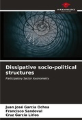 Cover: Dissipative socio-political structures - Our Knowledge Publishing