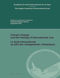 Cover: Climate Change and the Testing of International Law / Le droit international au defi des changements climatiques - Martinus Nijhoff