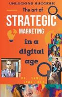 Enlarge image Cover: Unlocking Success - Dr. Samuel James MBA