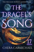 Cover: The Dragel's Song : Episode 17 (Neilson Hewitt, #17) - Chera Carmichael