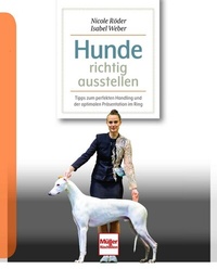 Abbildung von: Hunde richtig ausstellen - Müller Rüschlikon