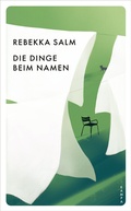 Cover: Die Dinge beim Namen - Kampa Verlag