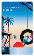 Cover: Sommerloch-Lesebuch - Kampa Verlag