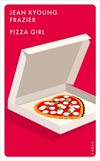 Enlarge image Cover: Pizza Girl - Kampa Verlag