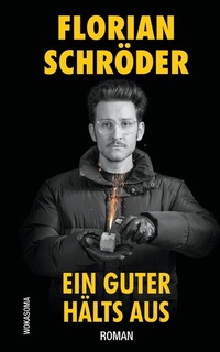 Abbildung von: Ein Guter hälts aus - WOKASOMA