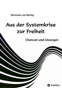 Abbildung von: Aus der Systemkrise zur Freiheit - tredition
