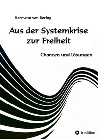 Abbildung von: Aus der Systemkrise zur Freiheit - tredition