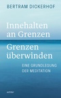 Cover: Innehalten an Grenzen - Grenzen &uuml;berwinden - Echter