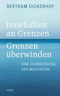 Cover: Innehalten an Grenzen - Grenzen &uuml;berwinden - Echter