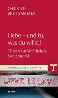 Cover: Liebe - und tu, was du willst! - Echter