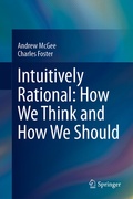 Cover: Intuitively Rational: How We Think and How We Should - Springer