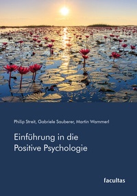 Abbildung von: Einführung in die Positive Psychologie - Facultas