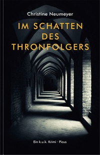 Abbildung von: Im Schatten des Thronfolgers - Picus Verlag