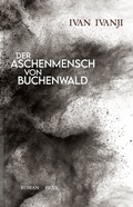 Cover: Der Aschenmensch von Buchenwald - Picus Verlag
