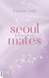 Abbildung von: Seoulmates - Believe in Us - LYX