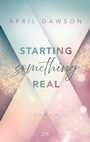 Cover: Starting Something Real - LYX