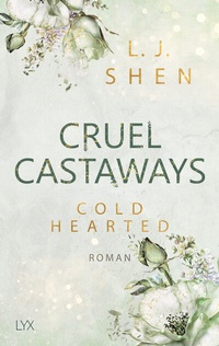 Abbildung von: Cruel Castaways - Cold-Hearted - LYX