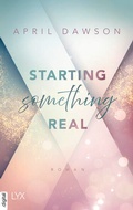 Cover: Starting Something Real - LYX