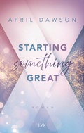 Cover: Starting Something Great - LYX