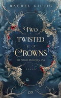 Cover: Two Twisted Crowns - Die Magie zwischen uns - LYX