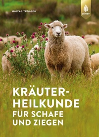 Abbildung von: Kräuterheilkunde für Schafe und Ziegen - Verlag Eugen Ulmer