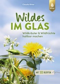 Cover: Wildes im Glas - Verlag Eugen Ulmer