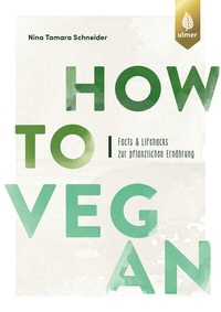 Abbildung von: How to vegan - Verlag Eugen Ulmer