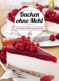 Abbildung von: Backen ohne Mehl - Verlag Eugen Ulmer