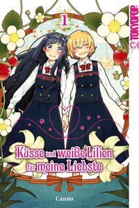 Abbildung von: Küsse und weiße Lilien für meine Liebste, Band 01 - TOKYOPOP GmbH