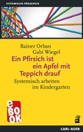 Cover: Ein Pfirsich ist ein Apfel mit Teppich drauf - Carl-Auer Verlag