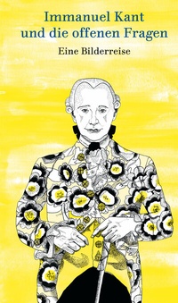 Abbildung von: Immanuel Kant und die offenen Fragen - Wienand