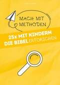 Cover: 25x mit Kindern die Bibel erforschen - Praxisverlag buch+musik bm gGmbH