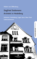 Cover: Siegfried Seidemann. Architekt in Heidelberg - Kurpf&auml;lzischer Verlag
