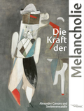 Cover: Die Kraft der Melancholie - Kunstverein Talstrasse
